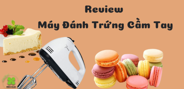 Máy đánh trứng cầm tay loại nào tốt